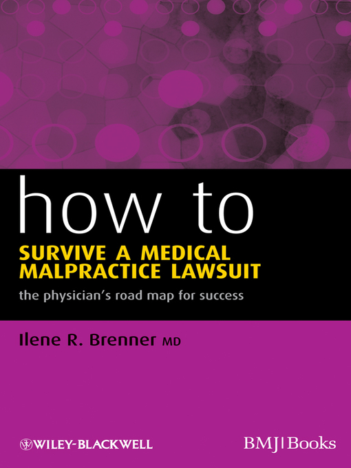 Title details for How to Survive a Medical Malpractice Lawsuit by Ilene R. Brenner - Wait list